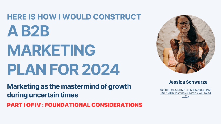 Five Foundational Considerations in Creating a 2024 B2B Marketing Plan