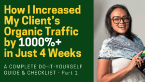 How I Increased My Client's Organic Traffic by 1000%+ in just 4 weeks